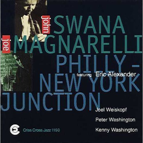 Swana, John / Magnarelli, Joe: Philly: New York Junction