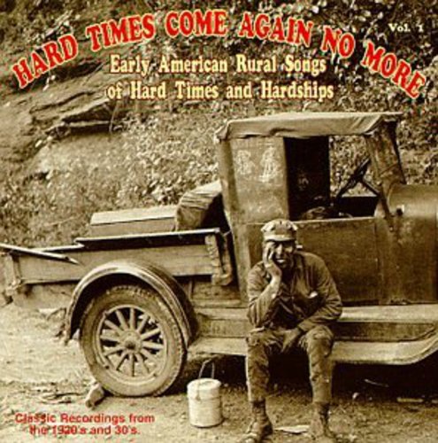 Hard Times Come Again No More 1 / Various: Hard Times Come Again No More 1 / Various