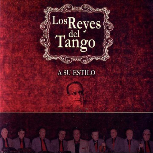 Reyes Del Tango: Su Estilo