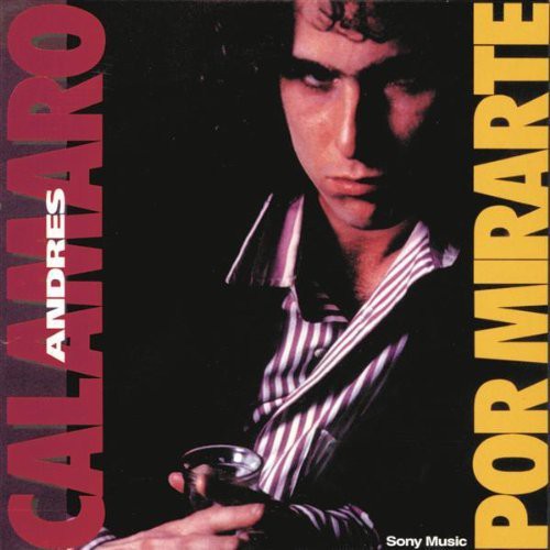 Calamaro, Andres: Por Mirarte