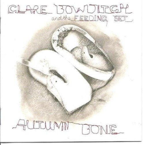 Bowditch, Clare: Autumn Bone