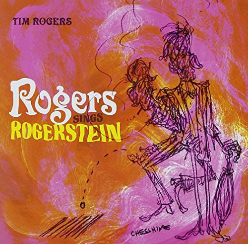 Rogers, Tim: Rogers Sings Rogerstein