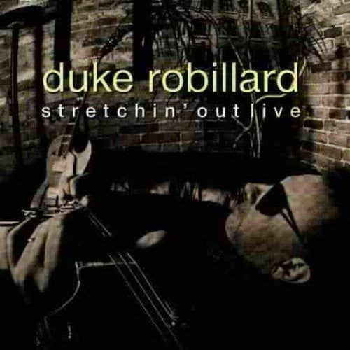 Robillard, Duke: Stretchin' Out