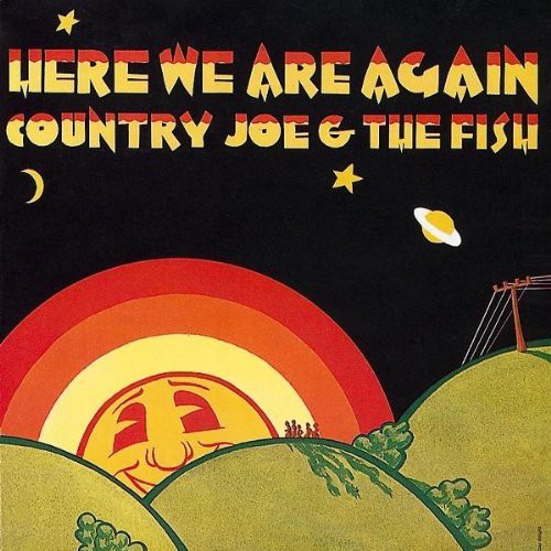 Country Joe & the Fish: Here We Are Again