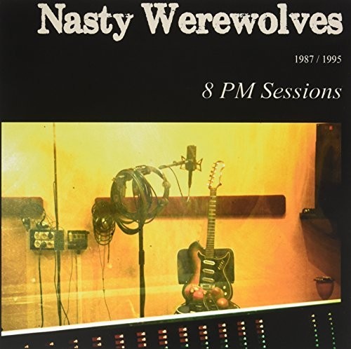 Nasty Werewolves: 8PM Sessions