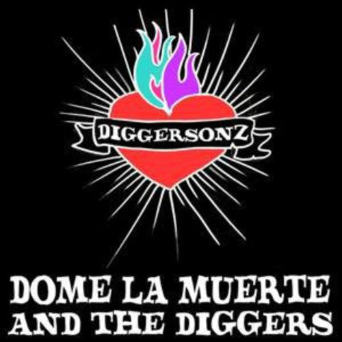 Dome La Muerte & the Digg: Diggersonz