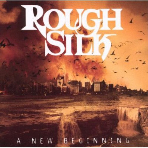 Rough Silk: New Beginning