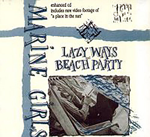 Marine Girls: Lazy Ways and Beach Party