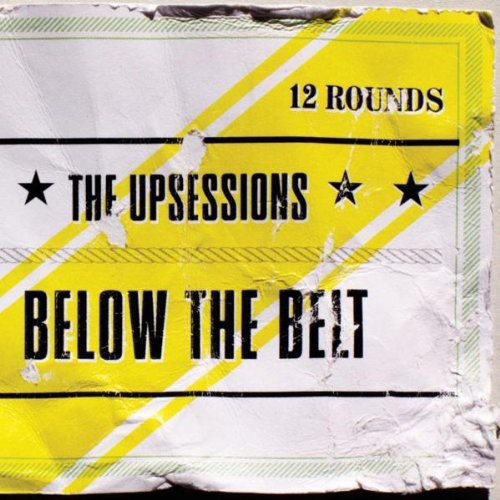 Upsessions: Below the Belt