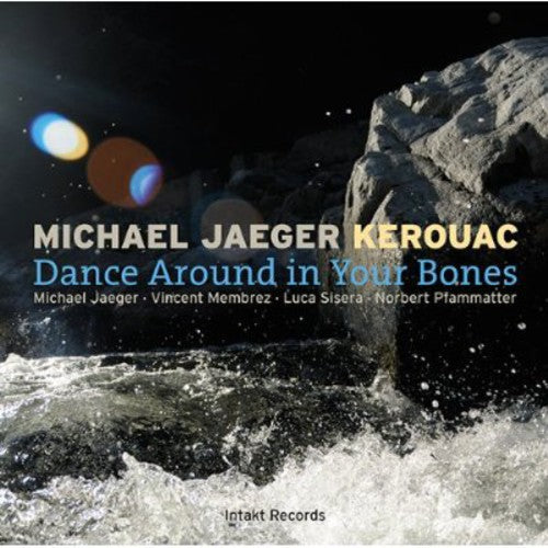 Jaeger, Micahel: Dance Around in Your Bones