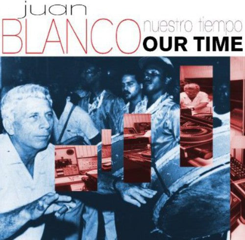 Blanco, Juan: Nuestro Tiempo (Our Time)