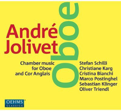 Jolivet / Schilli / Karg / Bianchi / Postinghel: Chamber Music for Oboe & Cor Anglais