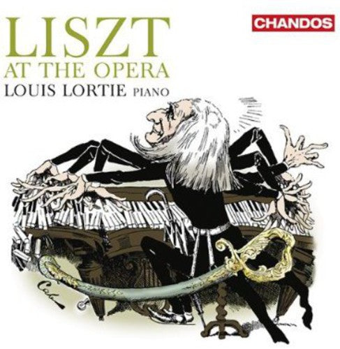 Liszt / Lortie, Louis: Liszt at the Opera