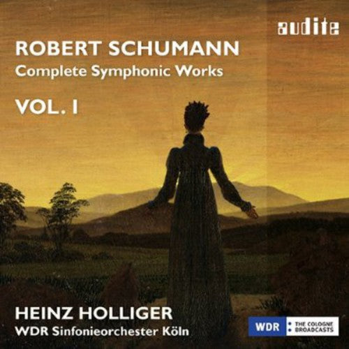 Schumann / Holliger / Wdr Sinfonieorchester Koeln: Complete Symphonic Works 1