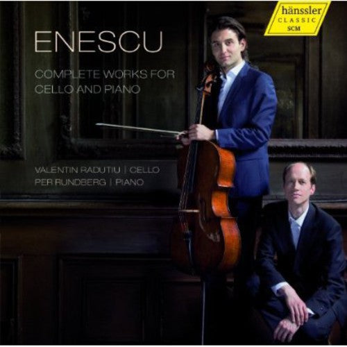 Enescu / Radutiu / Rundberg: Complete Works for Cello & Piano