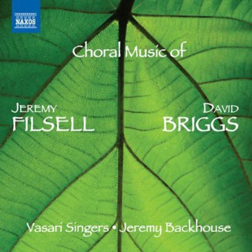 Briggs / Vasari Singers / Backhouse: Choral Music of Jeremy Filsell & David Briggs