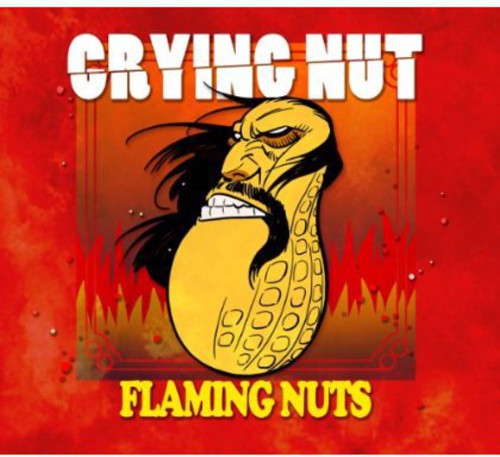 Crying Nut: Flaming Nuts