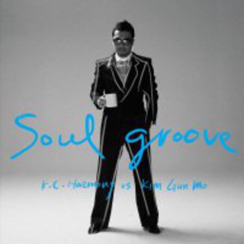 K.C. Harmony / Gun Mo, Kim: Soul Groove