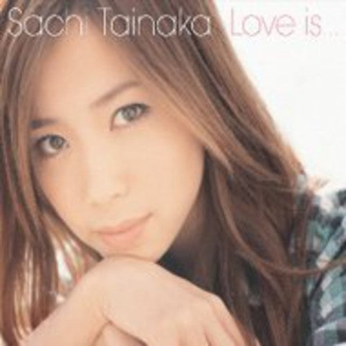 Tainaka, Sachi: Love Is