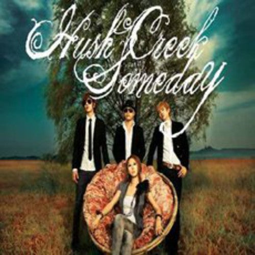 Hush Creek: Someday