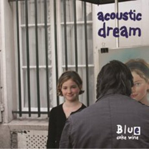 Blue Coke Wine: Acoustic Dream