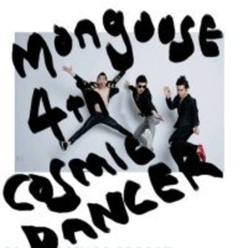 Mongoose: Cosmic Dancer