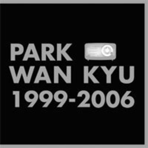 Wan Kyu, Park: Best 1999 - 2006