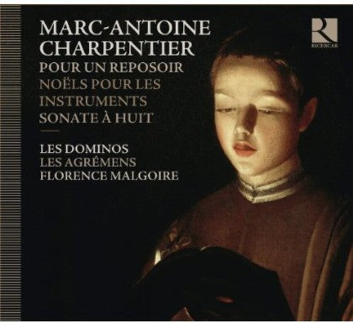 Charpentier / Les Dominos / Malgoire: Sonate a Huit / Pour Un Reposoir