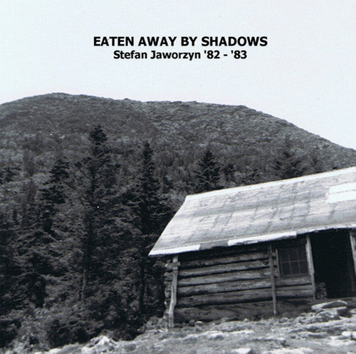 Jaworzyn, Stefan: Eaten Away By Shadows