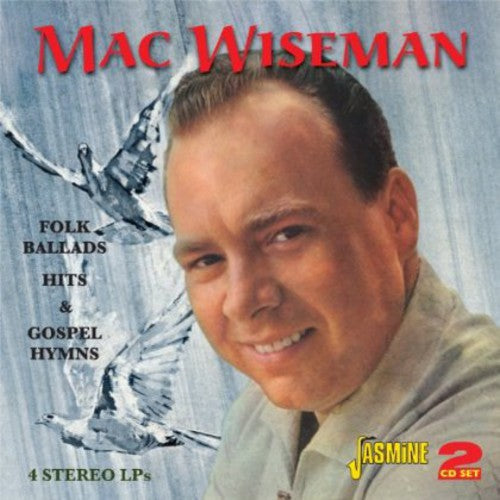 Wiseman, Mac: Folk Ballads Hits & Gospel Hymns
