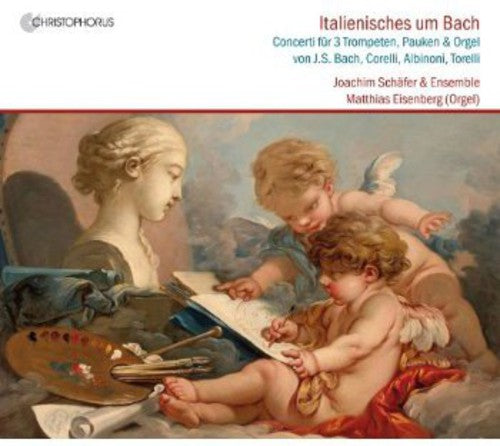 Bach / Schaefer / Schaefer Trumpet Ensemble: Bach's Italian Colleagues