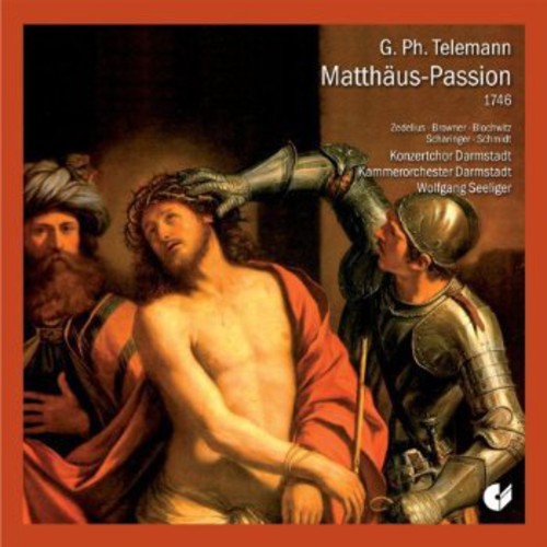 Telemann / Zedelius / Darmstadt Concert Choir: Saint Matthew Passion