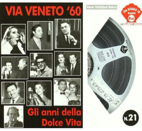 Via Veneto '60-Gli Anni Della Dolce Vita: Via Veneto '60-Gli Anni Della Dolce Vita