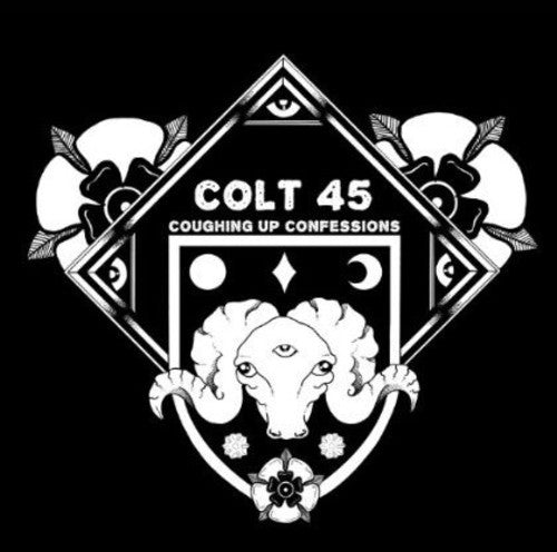 Colt 45: Coughing Up Confessions