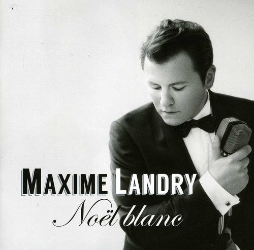 Landry, Maxime: Noel Blanc