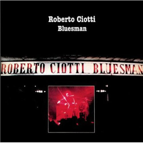 Ciotti, Roberto: Bluesman