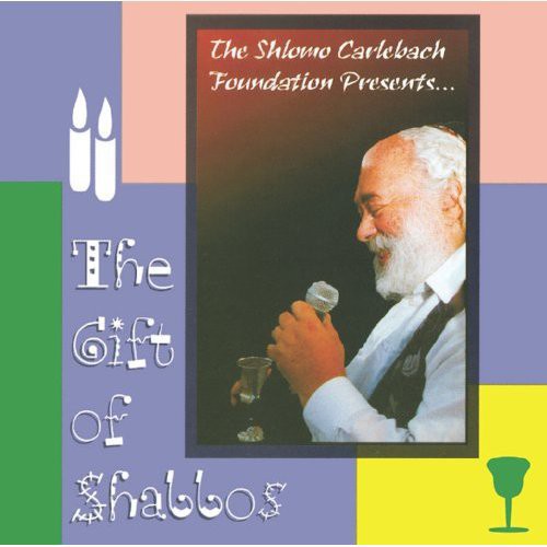 Carlebach, Shlomo: Gift of Shabbos