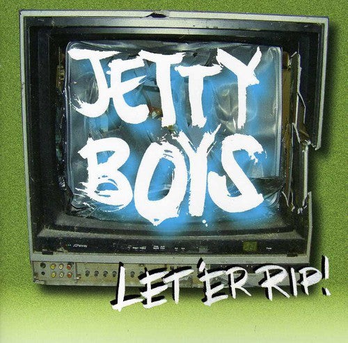 Jetty Boys: Let Er Rip