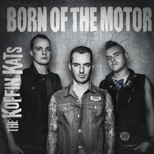 Koffin Kats: Born of the Motor