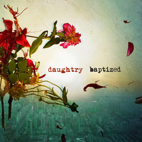 Daughtry: Baptized
