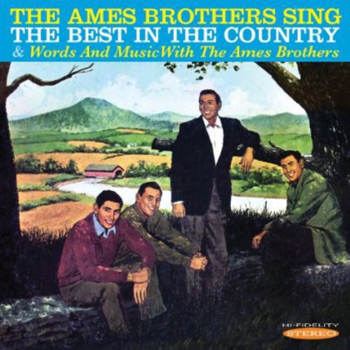 Ames Brothers: Sing the Best in the Country & Words & Music