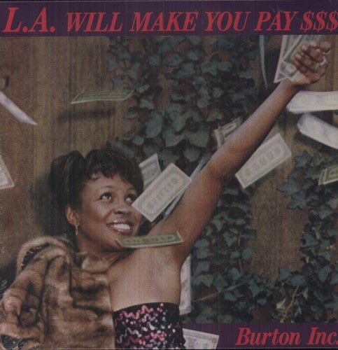 Burton Inc: L.A. Will Make You Pay $$$