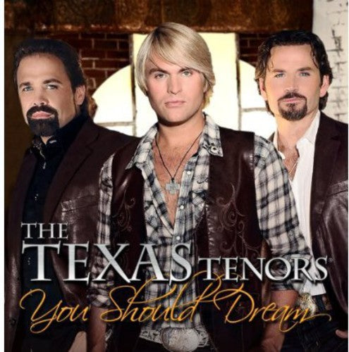 Texas Tenors: You Should Dream