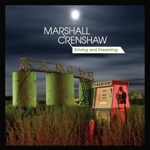 Crenshaw, Marshall: Driving and Dreaming