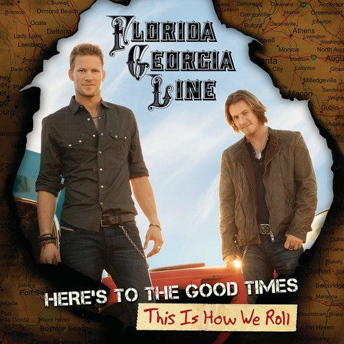 Florida Georgia Line: Here's to the Good Times / This Is How We Roll