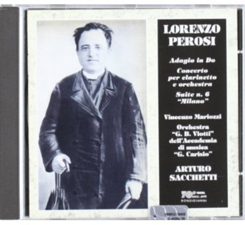 Perosi / Mariozzi / Viotti Orch / Sacchetti, Arturo: Cto for Clarinet & Orch / Adagio in C / Milano Ste