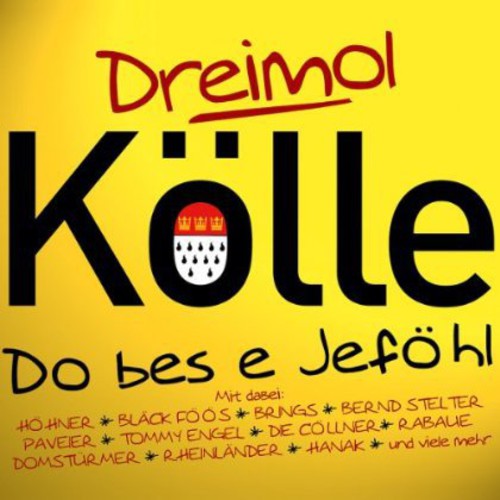 Dreimol Kolle Do Bes E Jefohl: Dreimol Kolle Do Bes E Jefohl