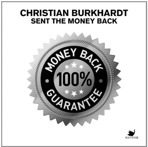 Burkhardt, Christian: Sent the Money Back