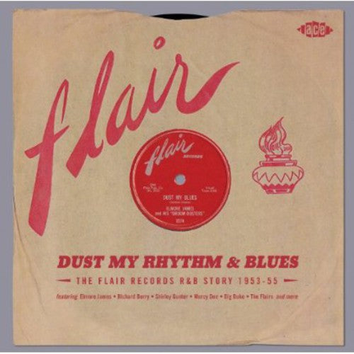 Dust My Rhythm & Blues: Flair R&B Story / Various: Dust My Rhythm & Blues: Flair R&B Story / Various