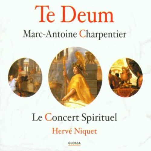Charpentier / Concert Spirituel / Niquet: Te Deum & Motets